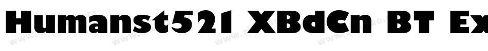Humanst521 XBdCn BT Extra Bold字体转换